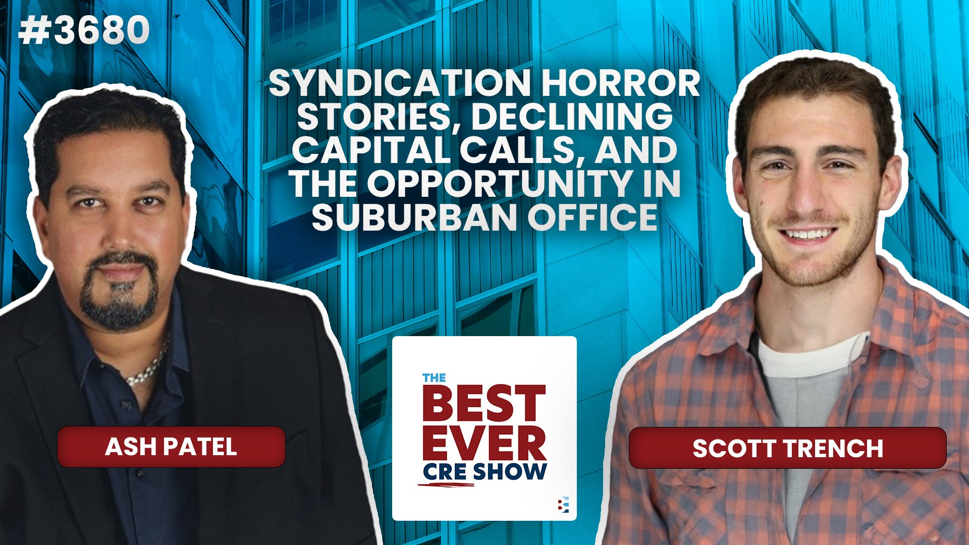 JF3680: Syndication Horror Stories, Declining Capital Calls, and the Opportunity in Suburban Office ft. BiggerPockets CEO Scott Trench