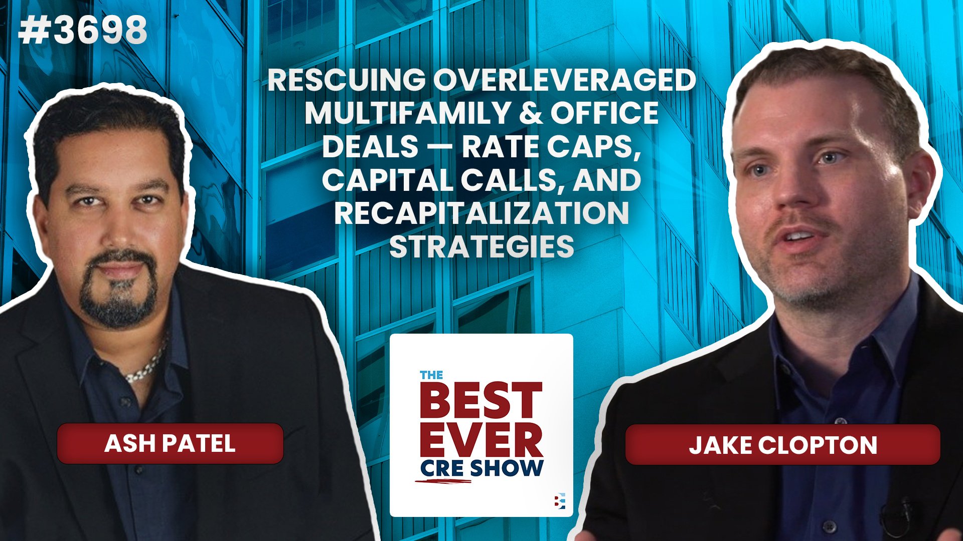 JF3698: Rescuing Overleveraged Multifamily & Office Deals — Rate Caps, Capital Calls, and Recapitalization Strategies ft. Jake Clopton