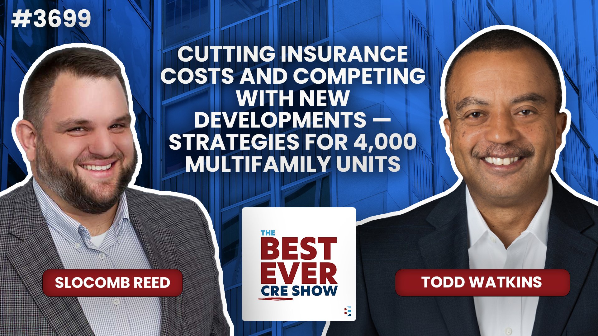 JF3699: Cutting Insurance Costs and Competing with New Developments — Strategies for 4,000 Multifamily Units ft. Todd Watkins