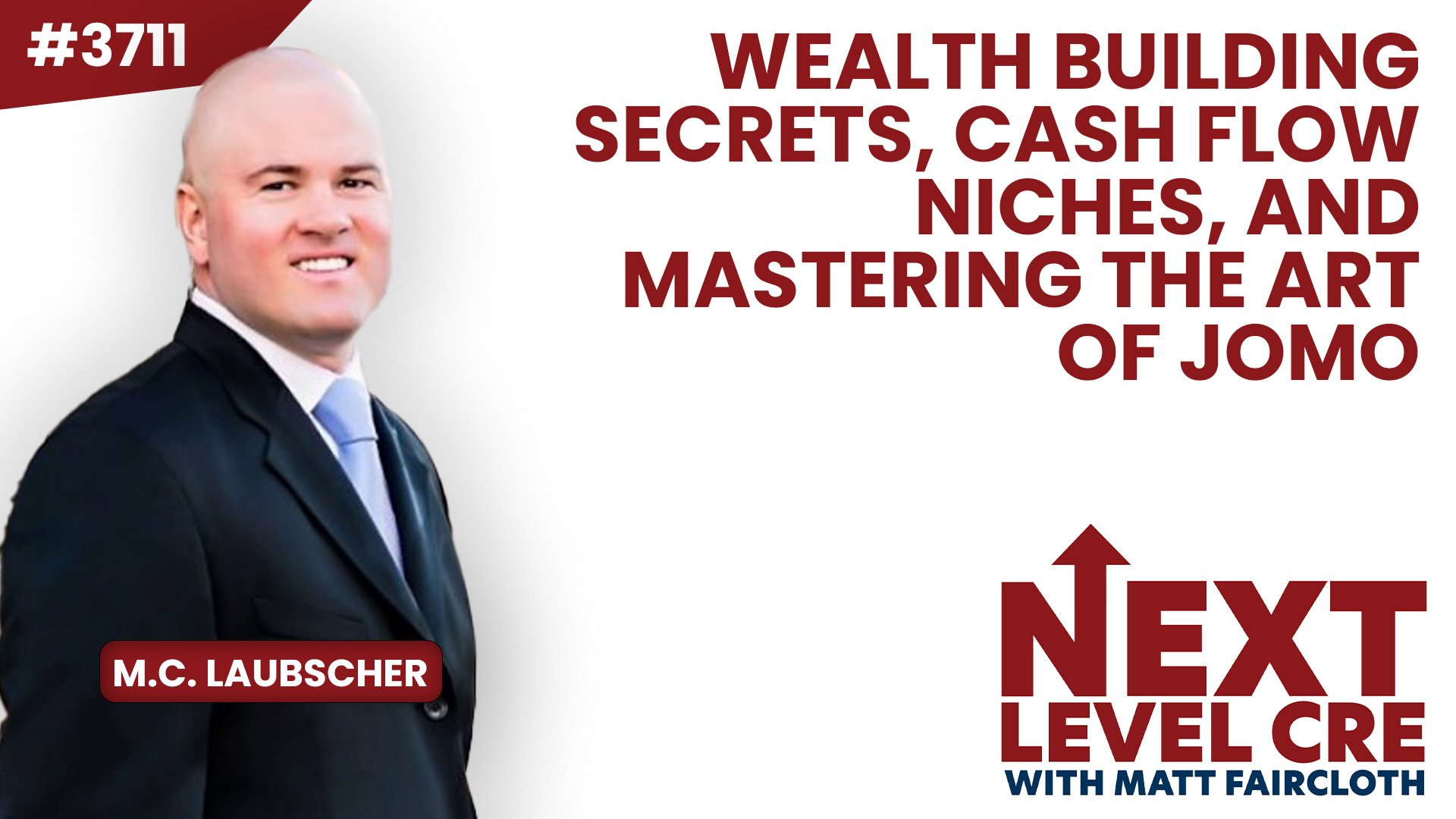 JF3711: Wealth Building Secrets, Cash Flow Niches, and Mastering the Art of JOMO ft. M.C. Laubscher