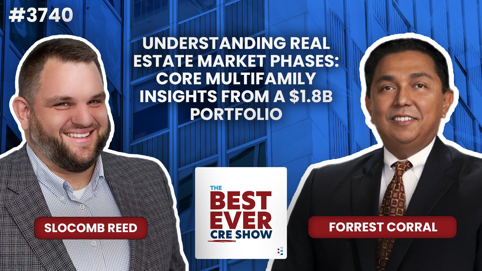 JF3740: Understanding Real Estate Market Phases: Core Multifamily Insights from a $1.8B Portfolio ft. Forrest Corral