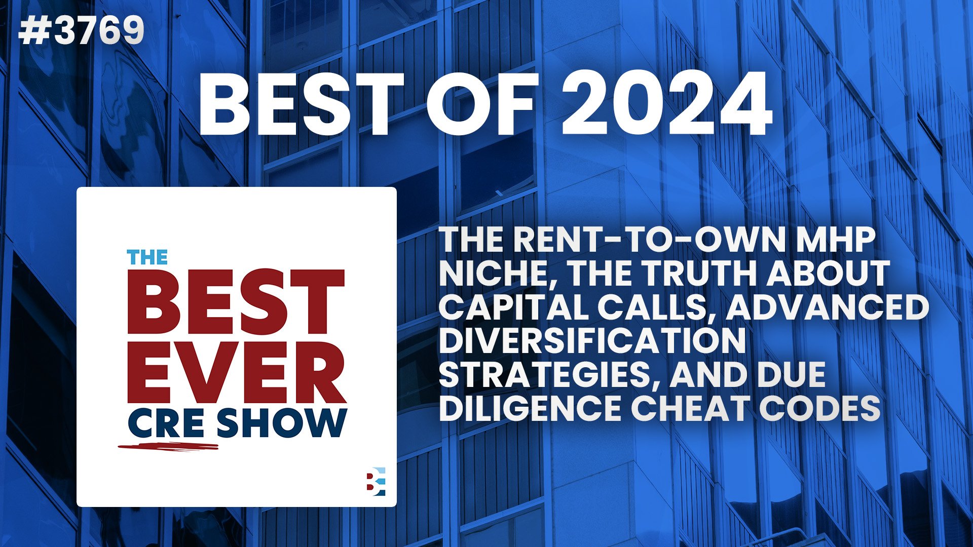 JF3769: Best of 2024 — The Rent-to-Own MHP Niche, the Truth About Capital Calls, Advanced Diversification Strategies, and Due Diligence Cheat Codes