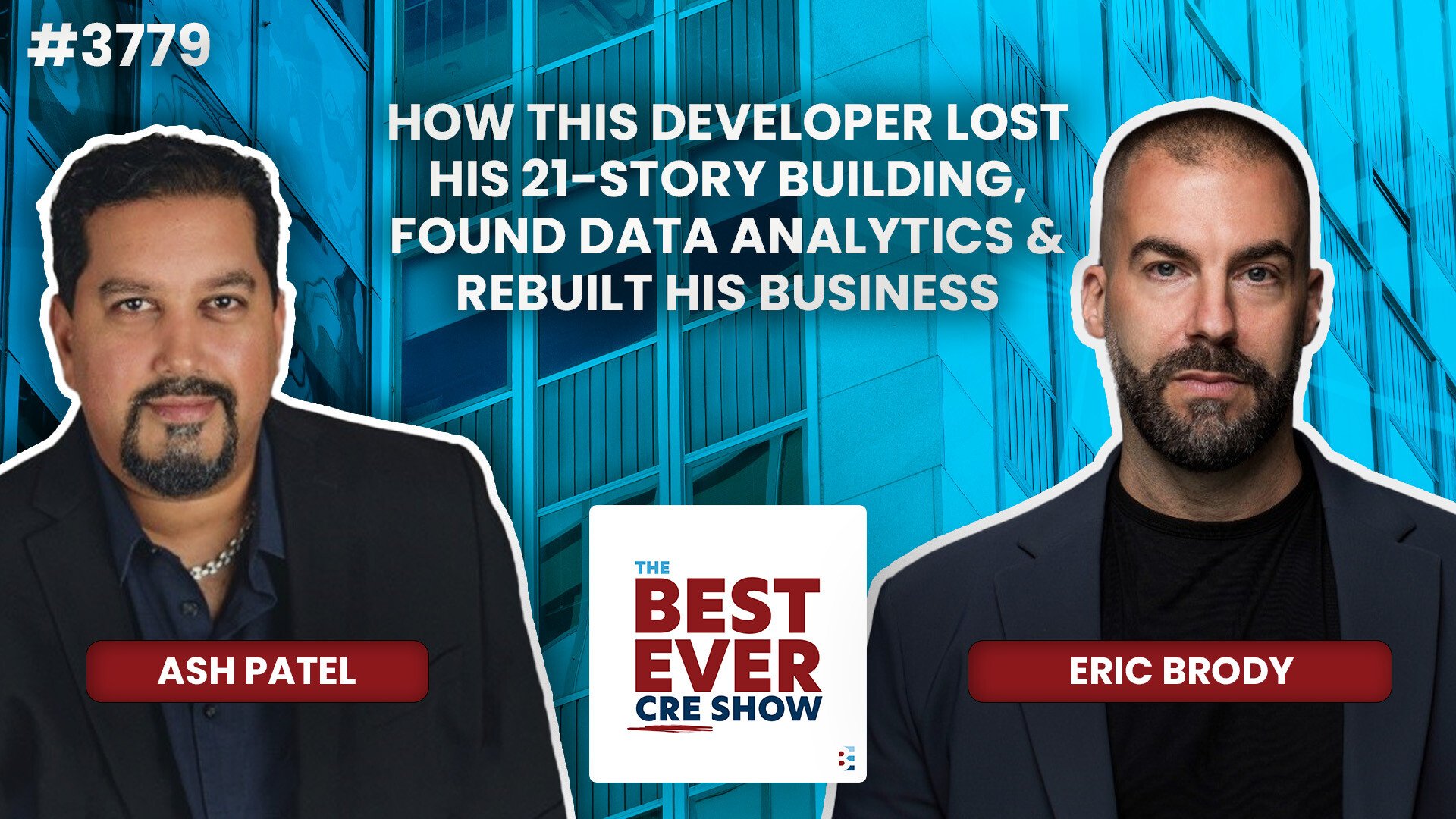 JF3779: How This Developer Lost His 21-Story Building, Found Data Analytics & Rebuilt His Business ft. Eric Brody