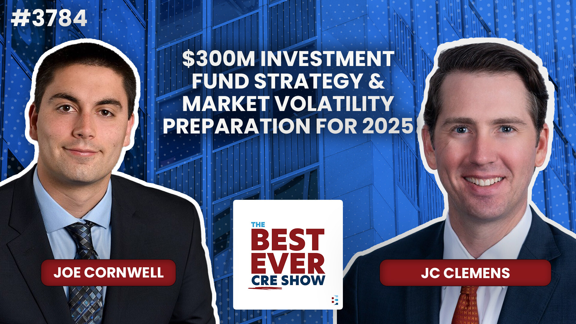 JF3784: $300M Investment Fund Strategy & Market Volatility Preparation for 2025 ft. JC Clemens