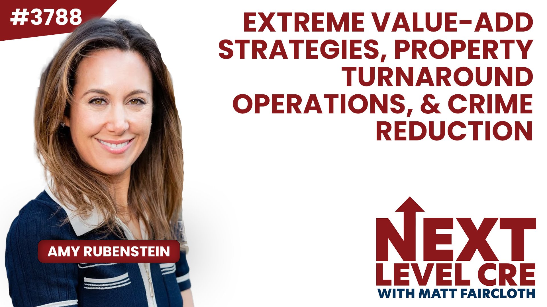 JF3788: Extreme Value-Add Strategies, Property Turnaround Operations, & Crime Reduction ft. Amy Rubenstein