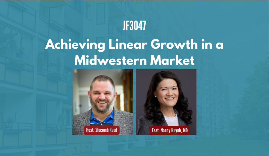 JF3047: Achieving Linear Growth in a Midwestern Market ft. Nancy Huynh, MD