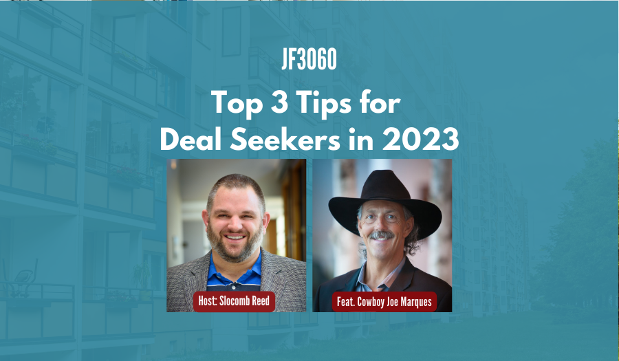 JF3060: Top 3 Tips for Deal Seekers in 2023 ft. Cowboy Joe Marques