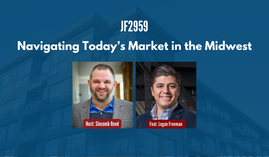 JF2959: Navigating Today’s Market in the Midwest ft. Logan Freeman