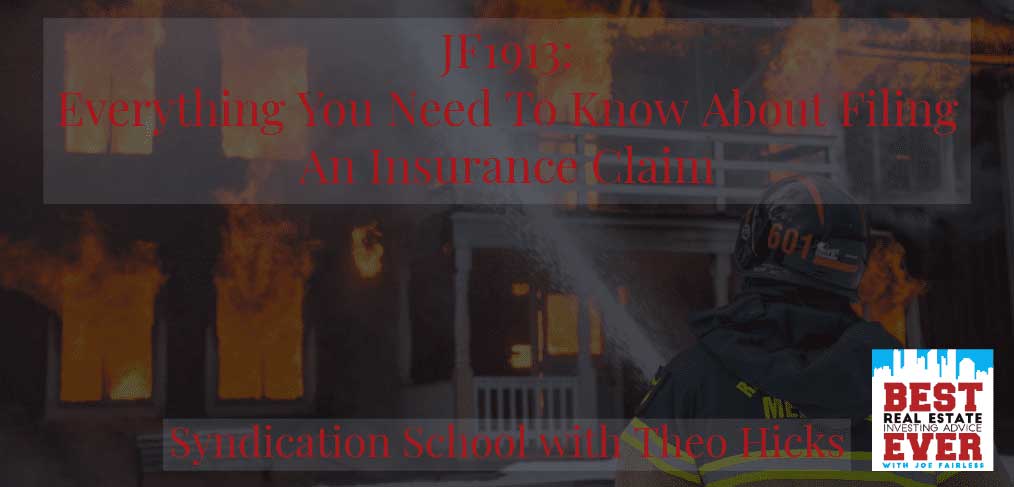 JF1913: Everything You Need To Know About Filing An Insurance Claim | Syndication School with Theo Hicks