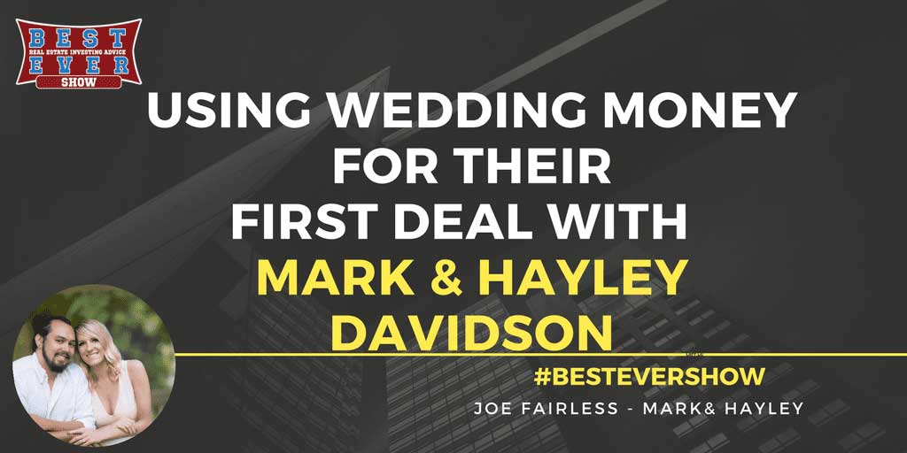 JF1240: Using Wedding Money For Their First Deal with Mark & Hayley Davidson