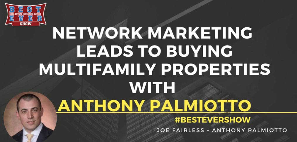 JF1355: Network Marketing Leads To Buying Multifamily Properties with Anthony Palmiotto