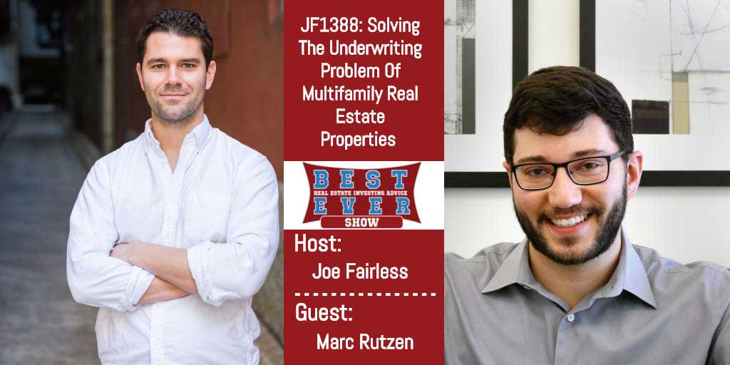 JF1388: Solving The Underwriting Problem Of Multifamily Real Estate Properties with Marc Rutzen