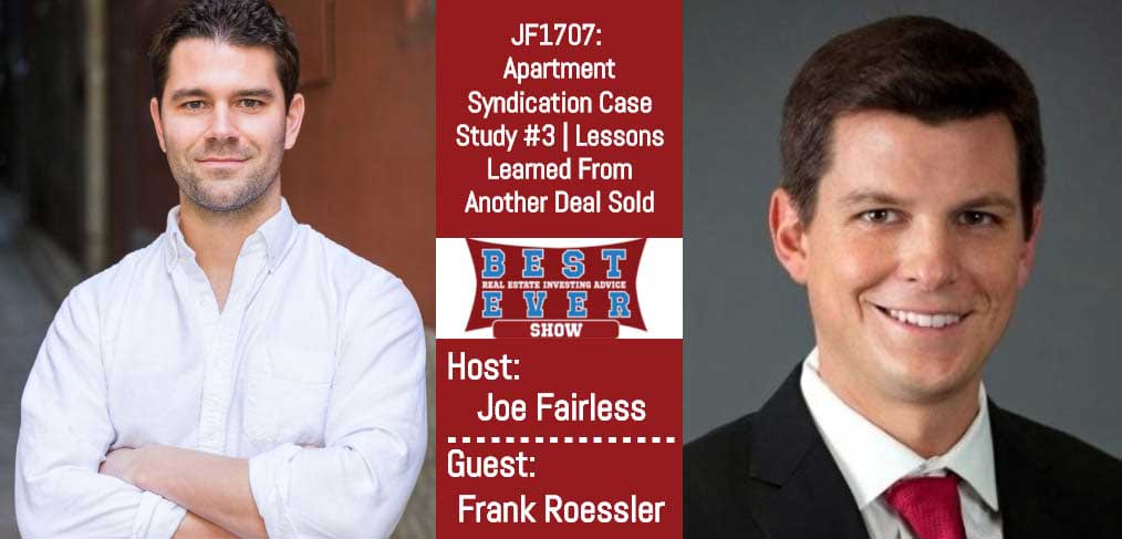 JF1707: Apartment Syndication Case Study #3 | Lessons Learned From Another Deal Sold