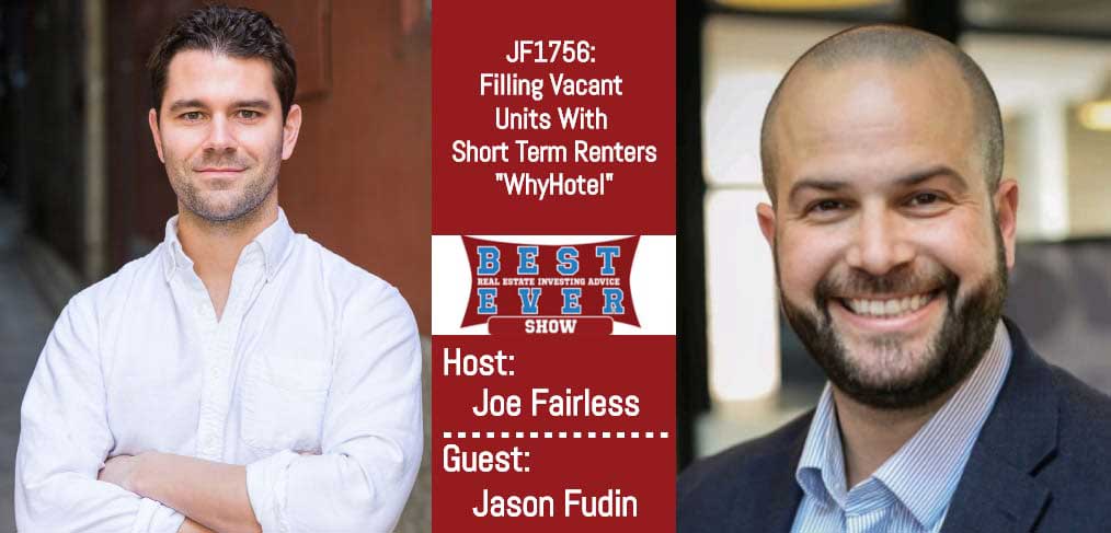 JF1756: Filling Vacant Units With Short Term Renters |with Jason Fudin