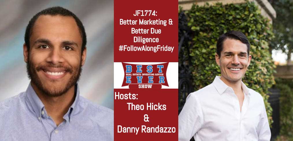 JF1774: Better Marketing & Better Due Diligence #FollowAlongFriday with Danny and Theo