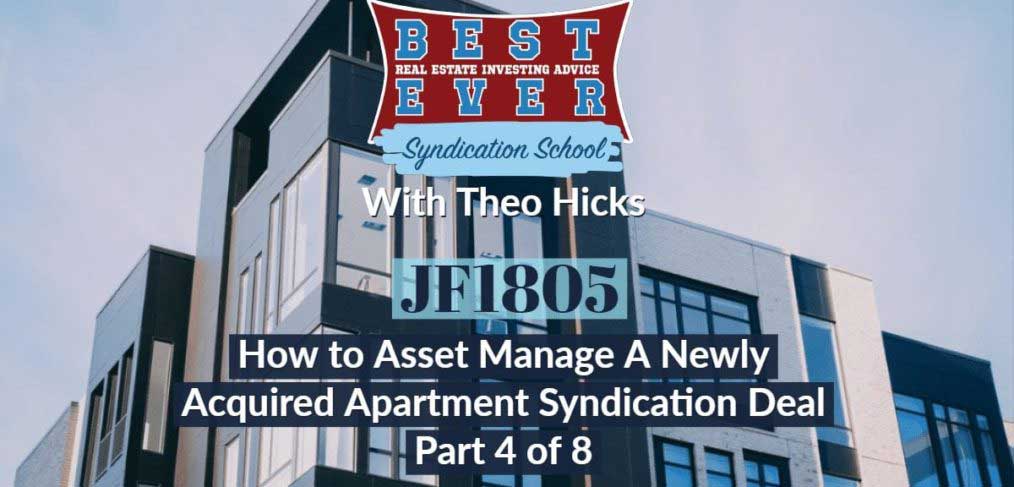 JF1794:How to Asset Manage A Newly Acquired Apartment Syndication Deal