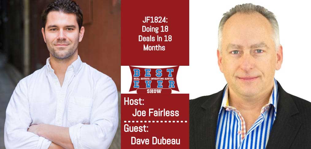 JF1824: Doing 18 Deals In 18 Months with Dave Dubeau