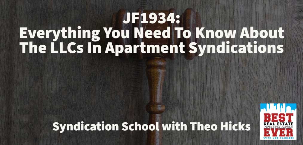 JF1934: Everything You Need To Know About The LLCs In Apartment Syndications | Syndication School with Theo Hicks