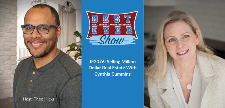 JF2076: Selling Million Dollar Real Estate With Cynthia Cummins