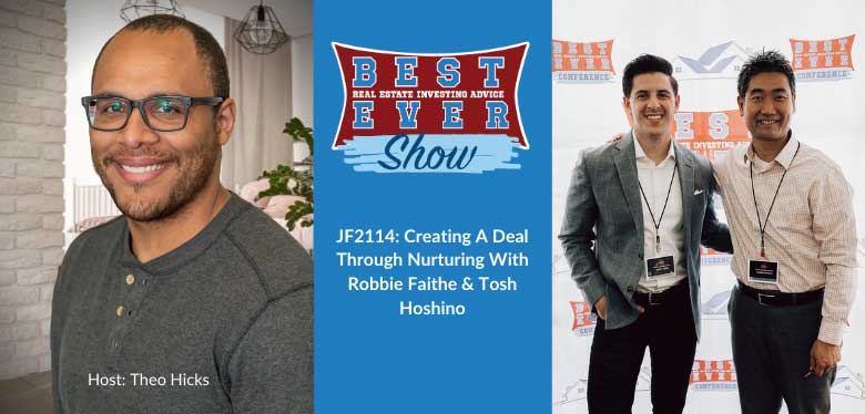 JF2114: Creating A Deal Through Nurturing With Robbie Faithe & Tosh Hoshino