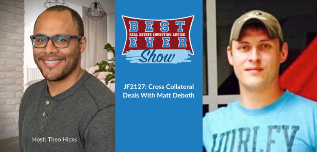 JF2127: Cross Collateral Deals With Matt Deboth