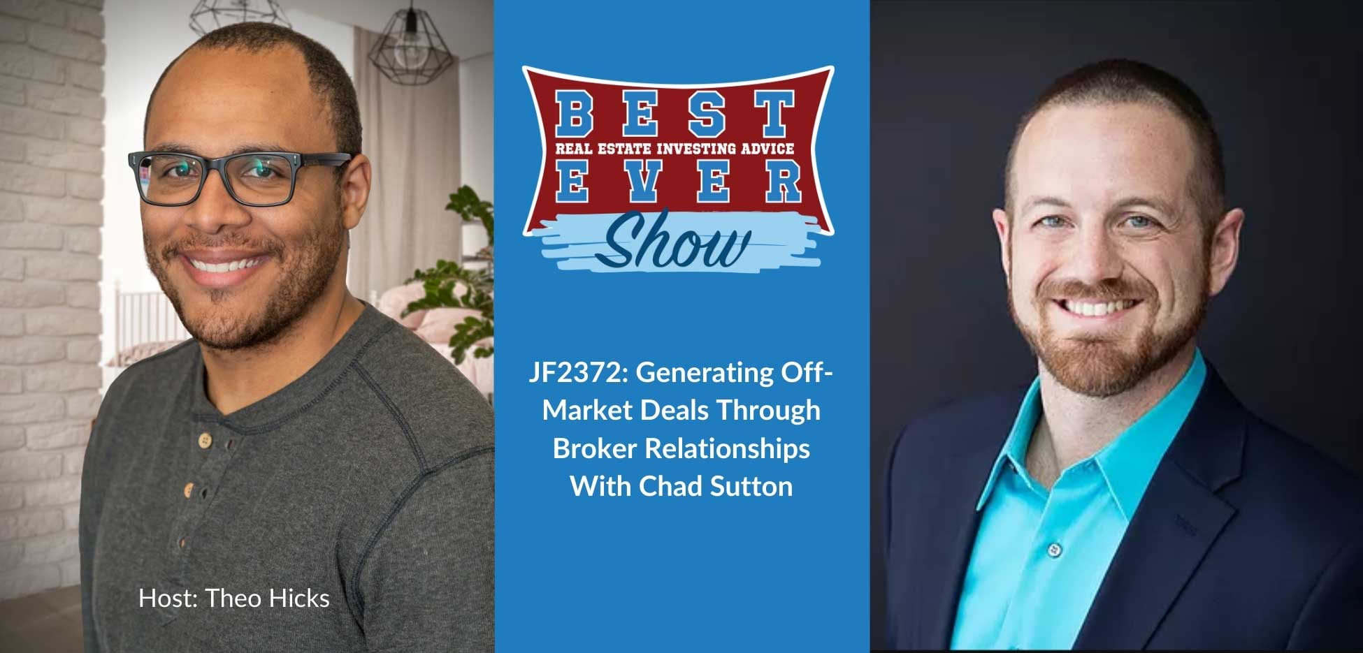 JF2372: Generating Off-Market Deals Through Broker Relationships With Chad Sutton