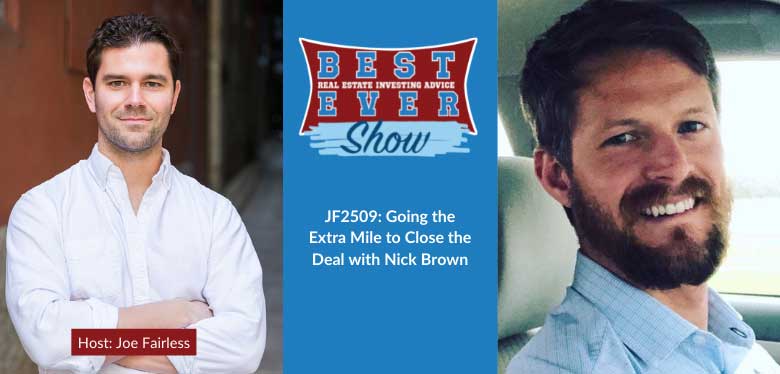 JF2509: Going the Extra Mile to Close the Deal with Nick Brown