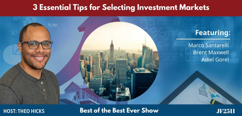 JF2511: 3 Essential Tips for Selecting Investment Markets