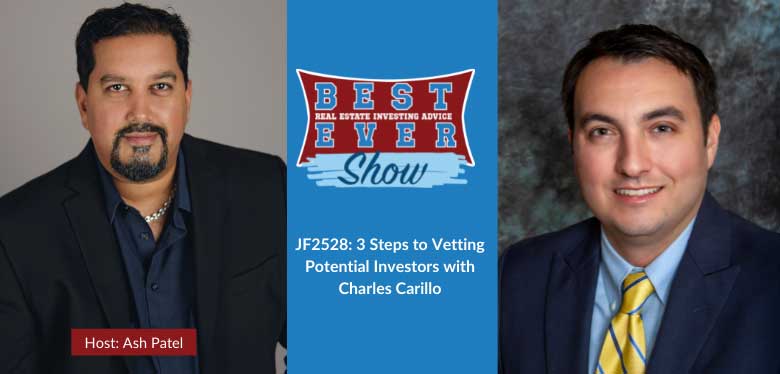 JF2528: 3 Steps to Vetting Potential Investors with Charles Carillo