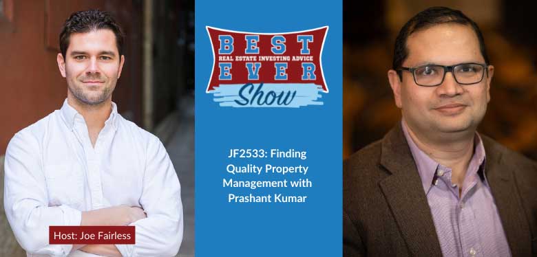 JF2533: Finding Quality Property Management with Prashant Kumar