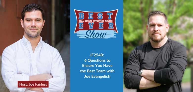 JF2540: 6 Questions to Ensure You Have the Best Team with Joe Evangelisti