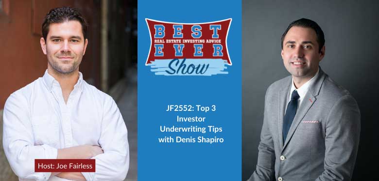 JF2552: Top 3 Investor Underwriting Tips with Denis Shapiro