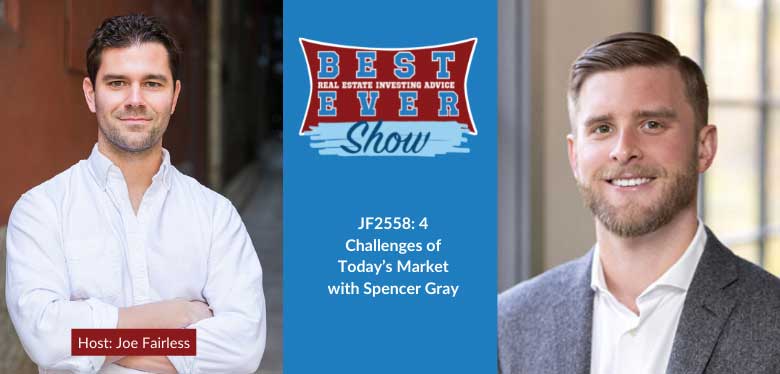 JF2558: 4 Challenges of Today’s Market with Spencer Gray