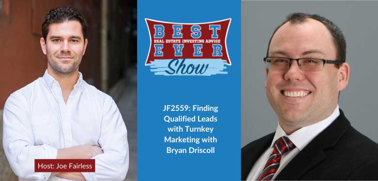 JF2559: Finding Qualified Leads with Turnkey Marketing with Bryan Driscoll