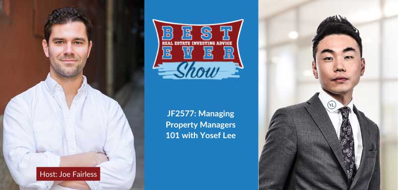 JF2577: Managing Property Managers 101 with Yosef Lee