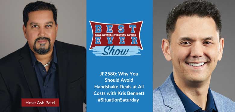 JF2580: Why You Should Avoid Handshake Deals at All Costs with Kris Bennett #SituationSaturday