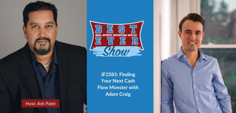 JF2583: Finding Your Next Cash Flow Monster with Adam Craig