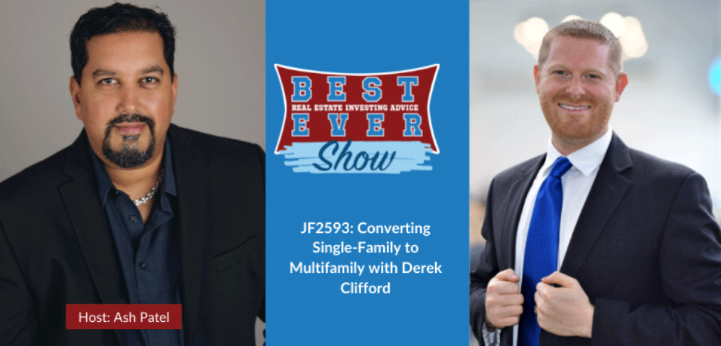 JF2593: Converting Single-Family to Multifamily with Derek Clifford