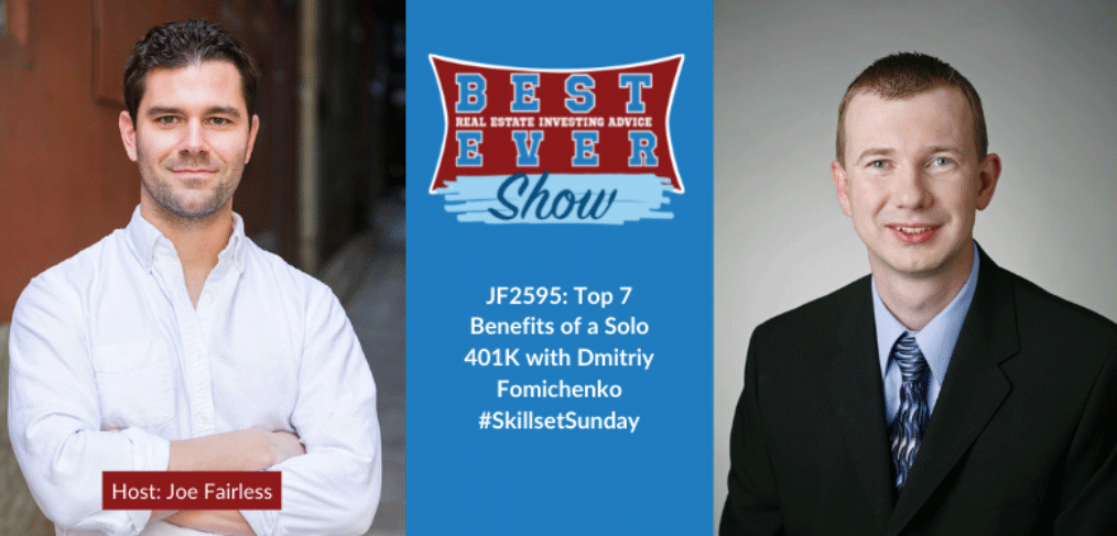 JF2595: Top 7 Benefits of a Solo 401(k) with Dmitriy Fomichenko #SkillsetSunday