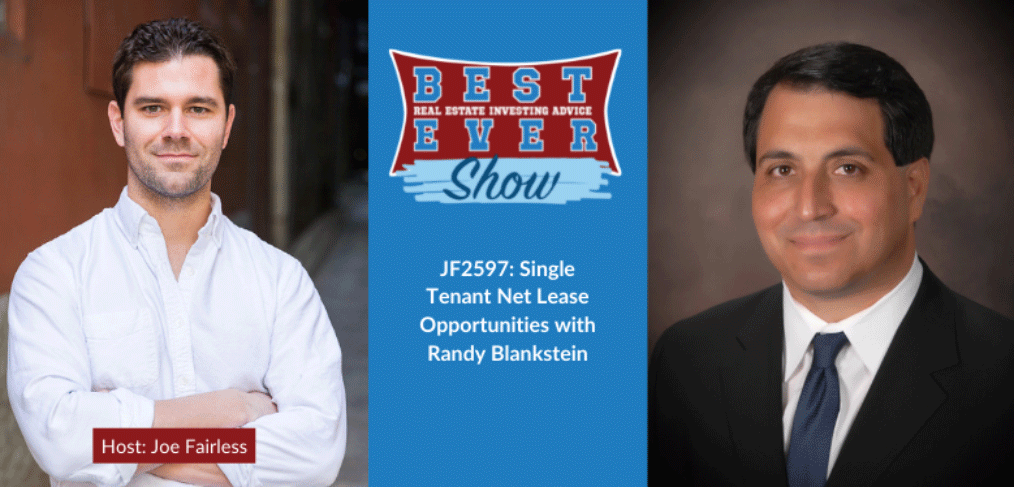 JF2597: Single-Tenant Net Lease Opportunities with Randy Blankstein