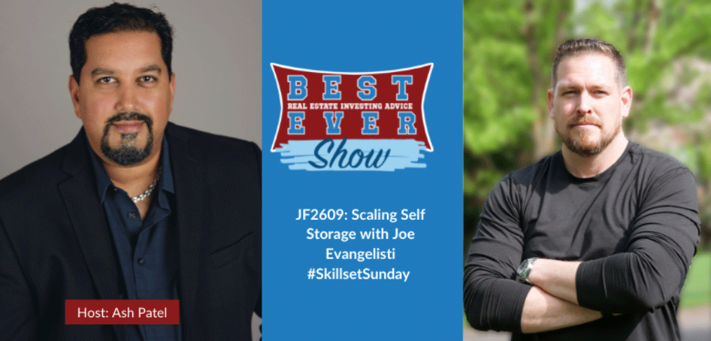 JF2609: Scaling Self Storage with Joe Evangelisti #SkillsetSunday