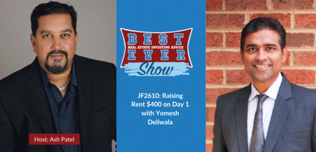 JF2610: Raising Rent $400 on Day 1 with Yomesh Deliwala