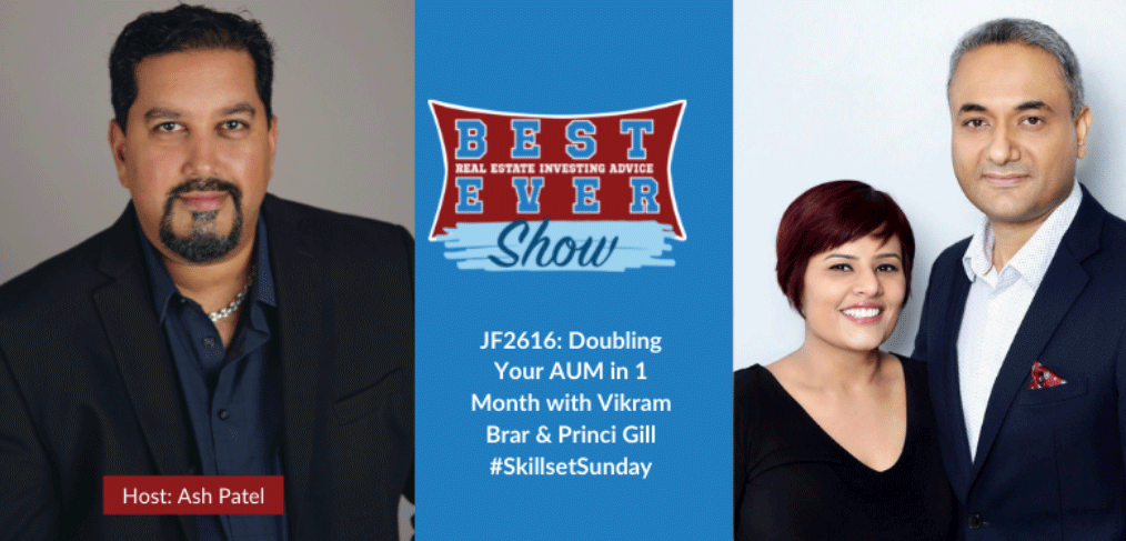 JF2616: Doubling Your AUM in 1 Month with Vikram Brar & Princi Gill #SkillsetSunday