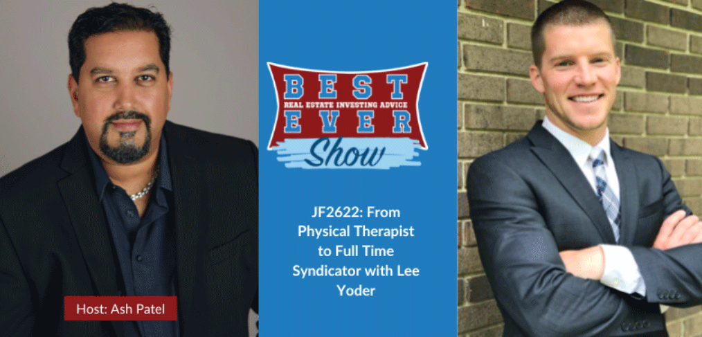 JF2622: From Physical Therapist to Full-Time Syndicator with Lee Yoder