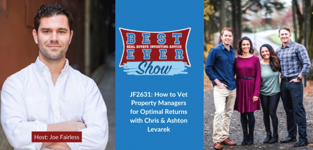 JF2631: How to Vet Property Managers for Optimal Returns with Chris & Ashton Levarek