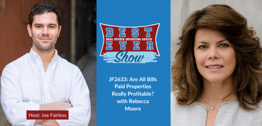 JF2633: Are All Bills Paid Properties Really Profitable? with Rebecca Moore