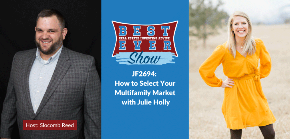 JF2694: How to Select Your Multifamily Market with Julie Holly