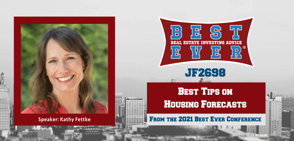 JF2698: Best Tips on Housing Forecasts with Kathy Fettke