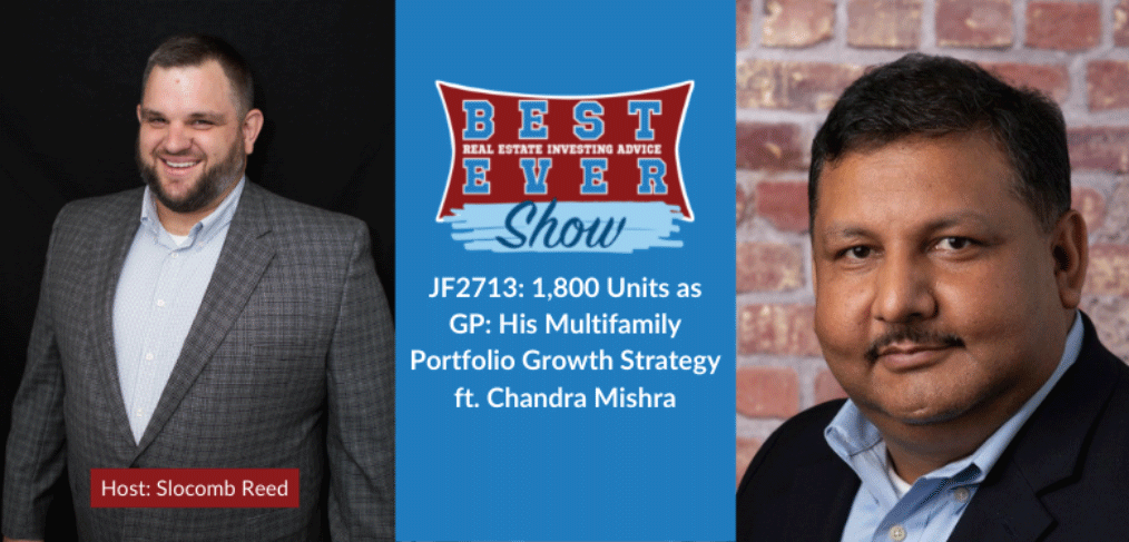 JF2713: 1,800 Units as GP: His Multifamily Portfolio Growth Strategy ft. Chandra Mishra