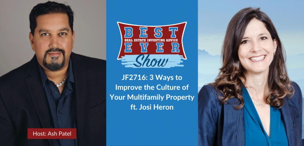 JF2716: 3 Ways to Improve the Culture of Your Multifamily Property ft. Josi Heron